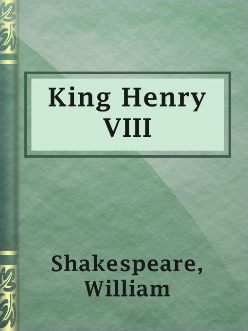 Title details for King Henry VIII by William Shakespeare - Wait list